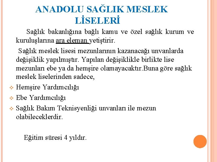 ANADOLU SAĞLIK MESLEK LİSELERİ Sağlık bakanlığına bağlı kamu ve özel sağlık kurum ve kuruluşlarına