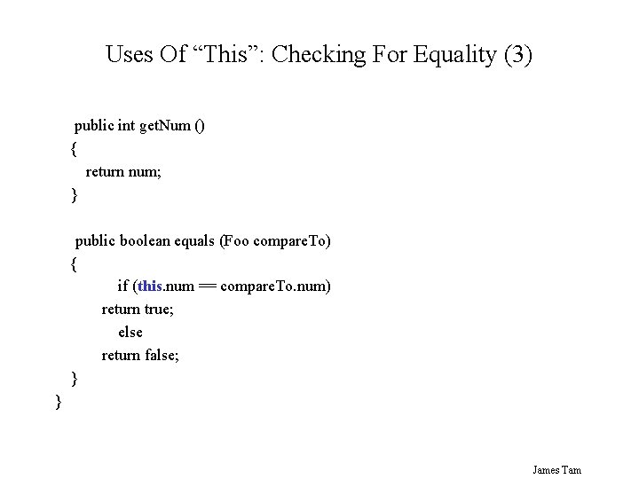 Uses Of “This”: Checking For Equality (3) public int get. Num () { return Uses Of “This”: Checking For Equality (3) public int get. Num () { return