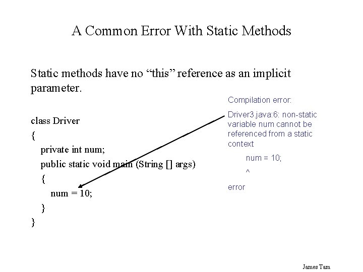 A Common Error With Static Methods Static methods have no “this” reference as an A Common Error With Static Methods Static methods have no “this” reference as an