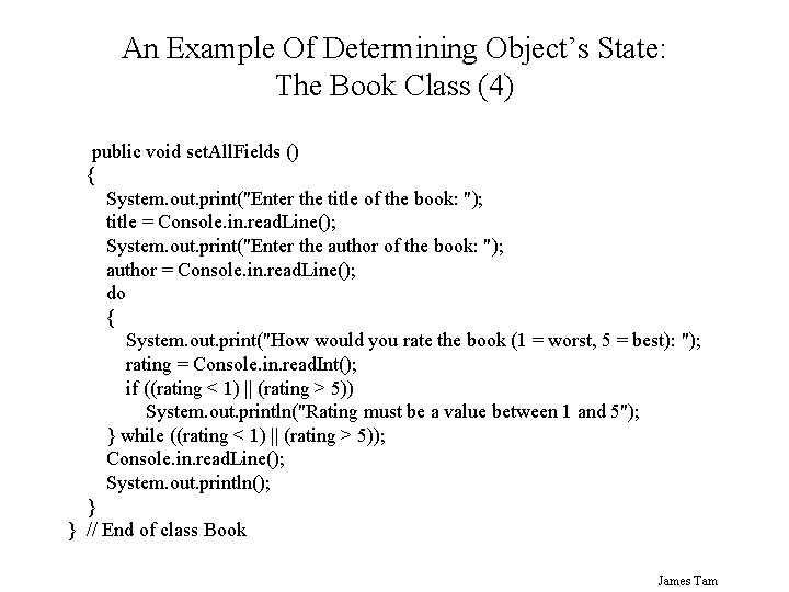 An Example Of Determining Object’s State: The Book Class (4) public void set. All. An Example Of Determining Object’s State: The Book Class (4) public void set. All.
