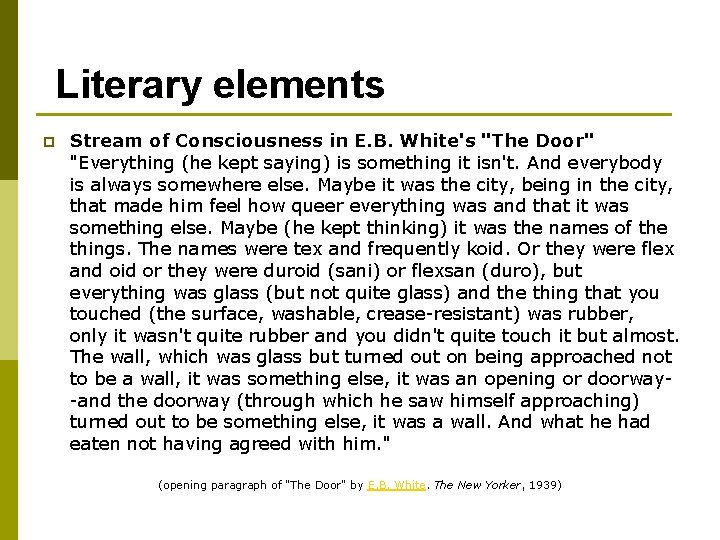 Literary elements p Stream of Consciousness in E. B. White's "The Door" "Everything (he