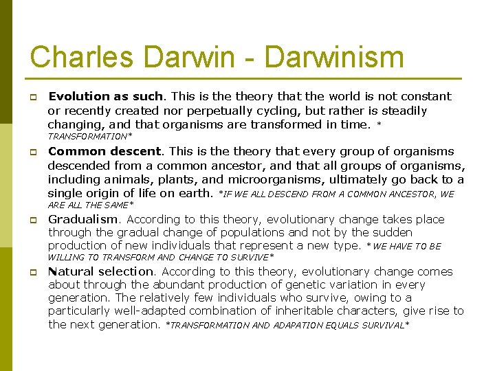 Charles Darwin - Darwinism p Evolution as such. This is theory that the world