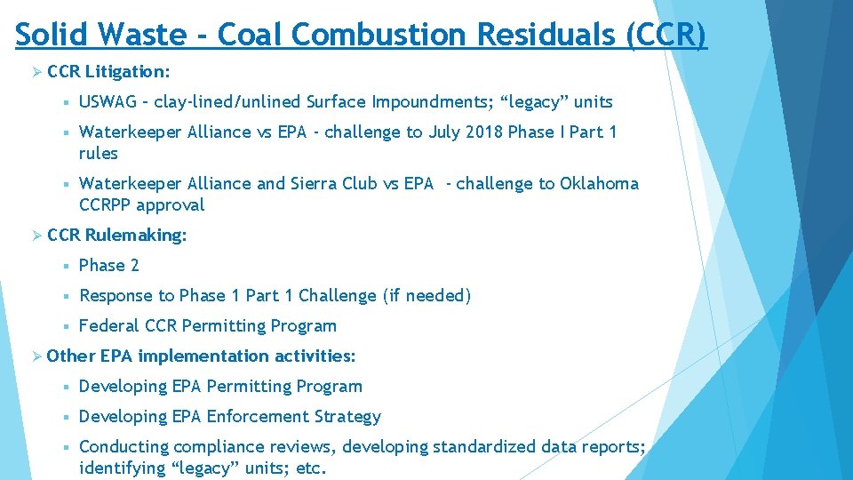 Solid Waste - Coal Combustion Residuals (CCR) Ø CCR Litigation: § USWAG – clay-lined/unlined