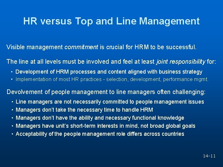 HR versus Top and Line Management Visible management commitment is crucial for HRM to