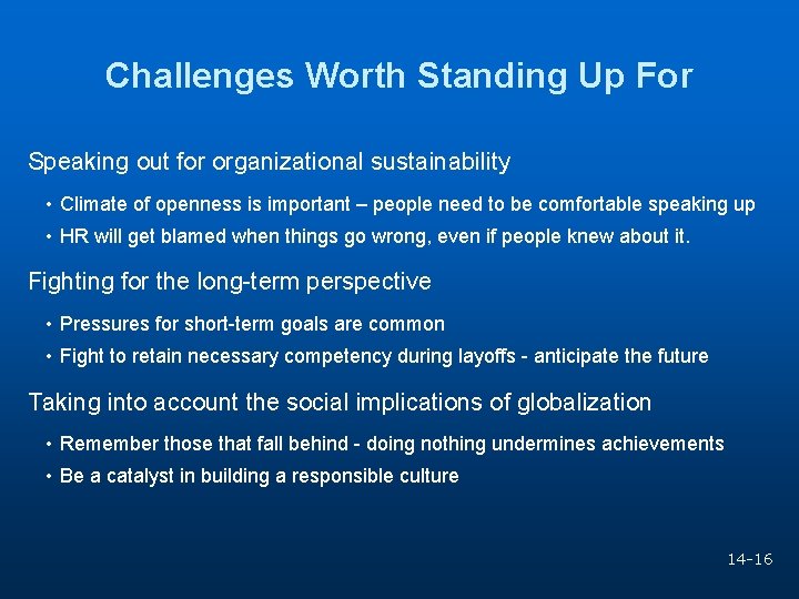 Challenges Worth Standing Up For Speaking out for organizational sustainability • Climate of openness
