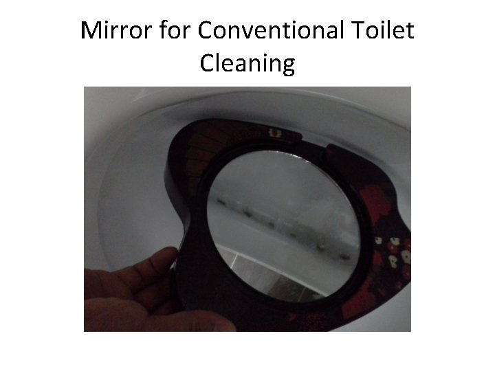 Mirror for Conventional Toilet Cleaning 