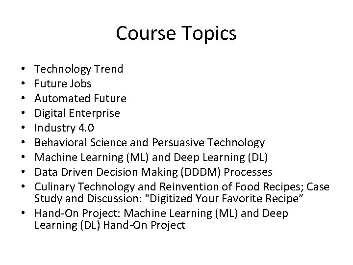 Course Topics Technology Trend Future Jobs Automated Future Digital Enterprise Industry 4. 0 Behavioral