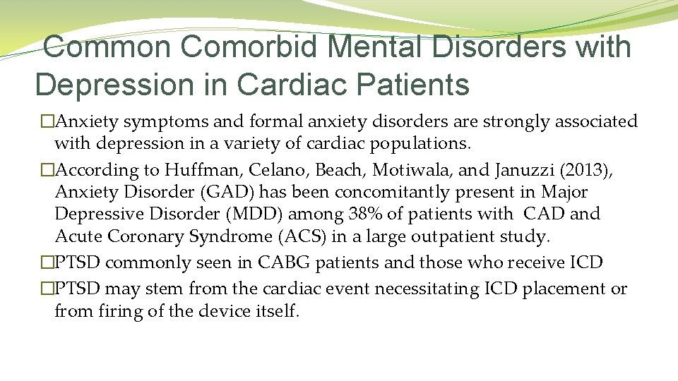 Common Comorbid Mental Disorders with Depression in Cardiac Patients �Anxiety symptoms and formal anxiety