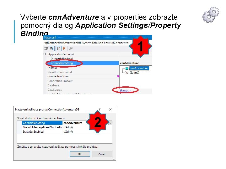 Vyberte cnn. Adventure a v properties zobrazte pomocný dialog Application Settings/Property Binding 1 3