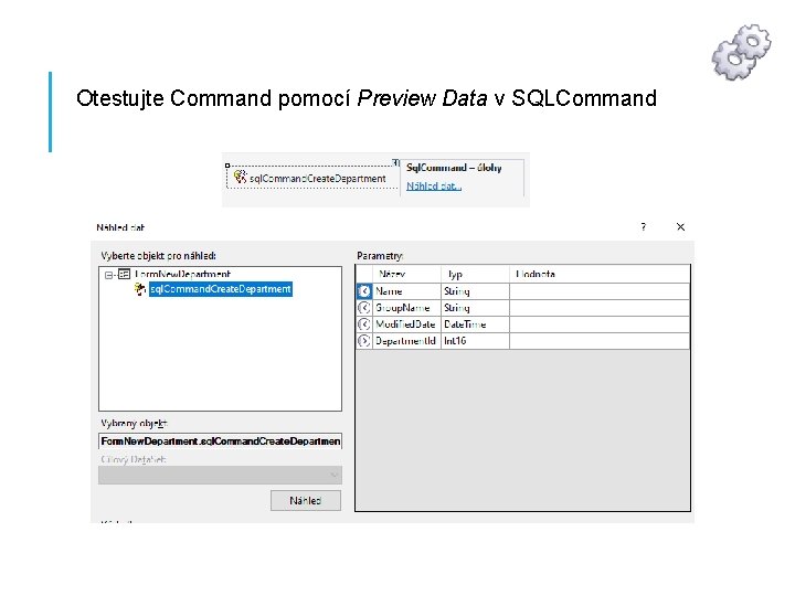 Otestujte Command pomocí Preview Data v SQLCommand 