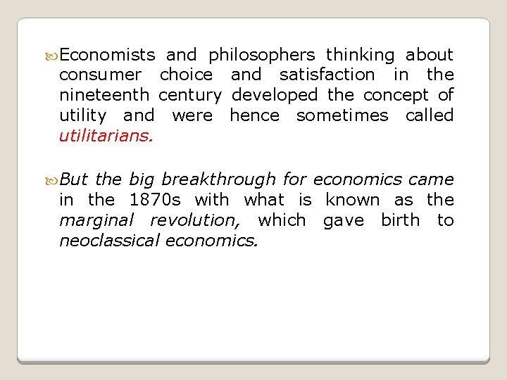  Economists and philosophers thinking about consumer choice and satisfaction in the nineteenth century