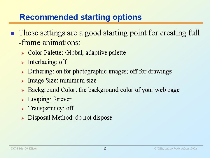 Recommended starting options n These settings are a good starting point for creating full