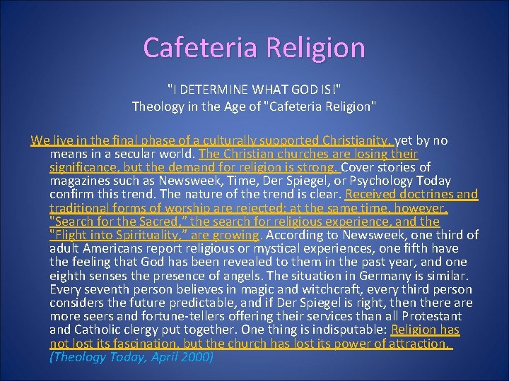 Cafeteria Religion "I DETERMINE WHAT GOD IS!" Theology in the Age of "Cafeteria Religion"