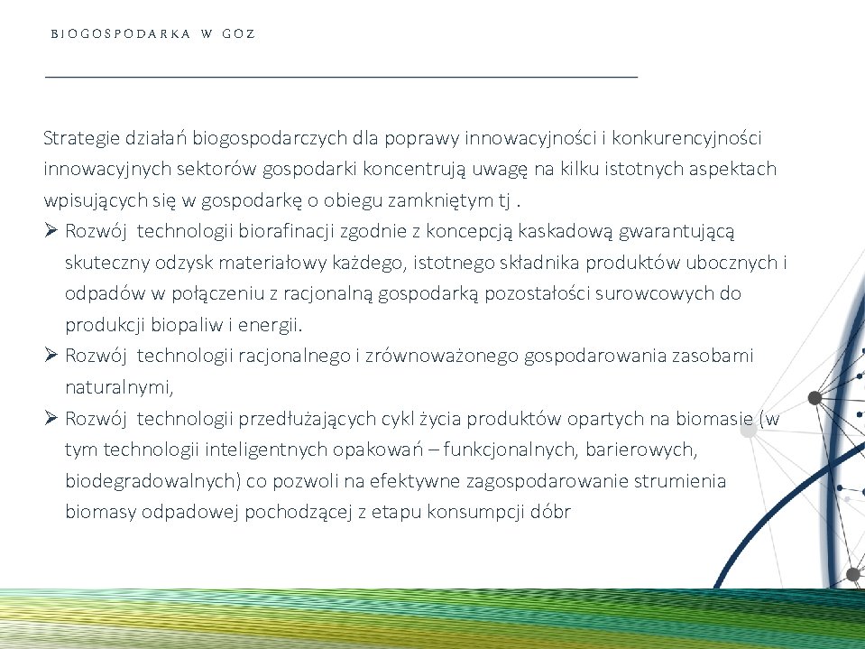 BIOGOSPODARKA W GOZ Strategie działań biogospodarczych dla poprawy innowacyjności i konkurencyjności innowacyjnych sektorów gospodarki