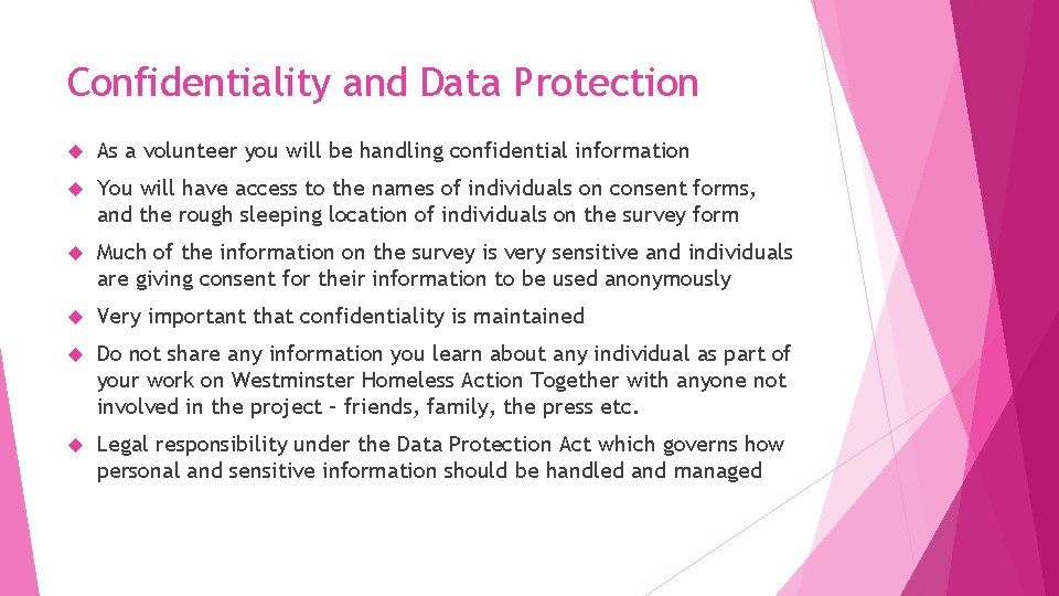 Confidentiality and Data Protection As a volunteer you will be handling confidential information You