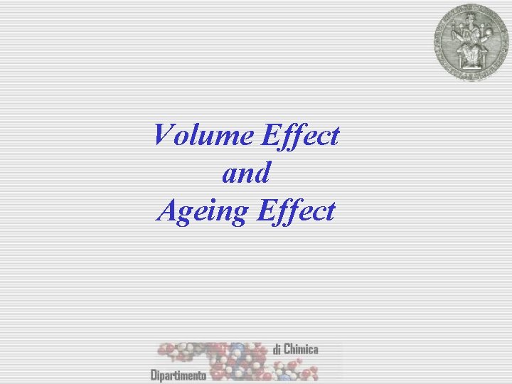 Volume Effect and Ageing Effect 