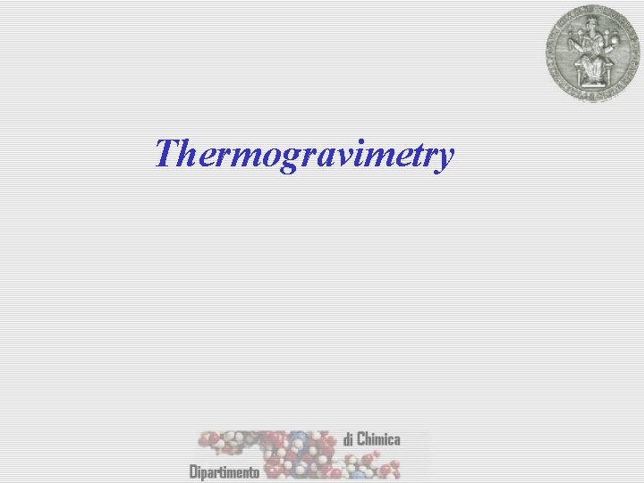 Thermogravimetry 