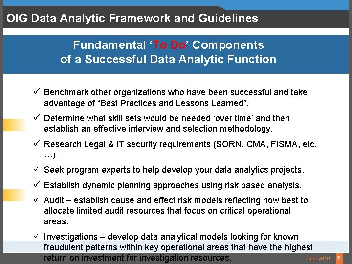 OIG Data Analytic Framework and Guidelines Fundamental ‘To Do’ Components of a Successful Data