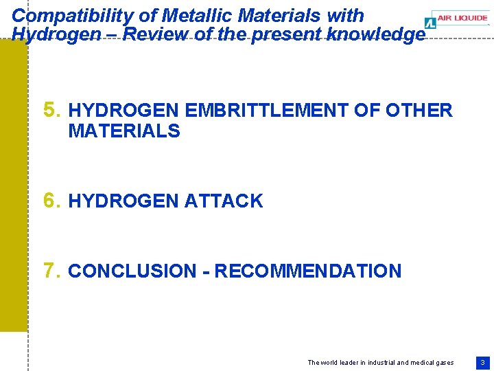 Compatibility of Metallic Materials with Hydrogen – Review of the present knowledge 5. HYDROGEN