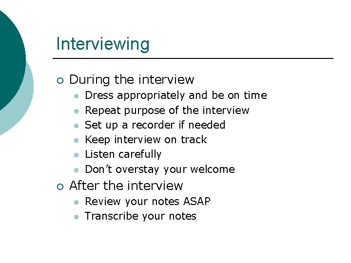 Interviewing ¡ During the interview l l l ¡ Dress appropriately and be on Interviewing ¡ During the interview l l l ¡ Dress appropriately and be on
