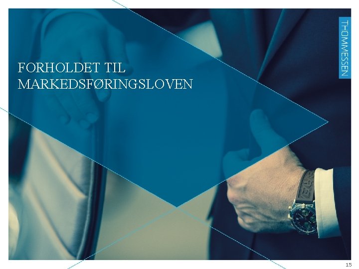 FORHOLDET TIL MARKEDSFØRINGSLOVEN 15 