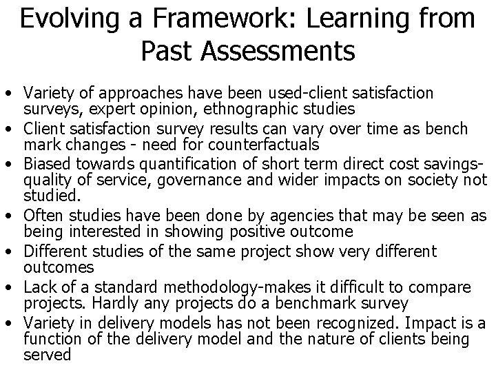 Evolving a Framework: Learning from Past Assessments • Variety of approaches have been used-client