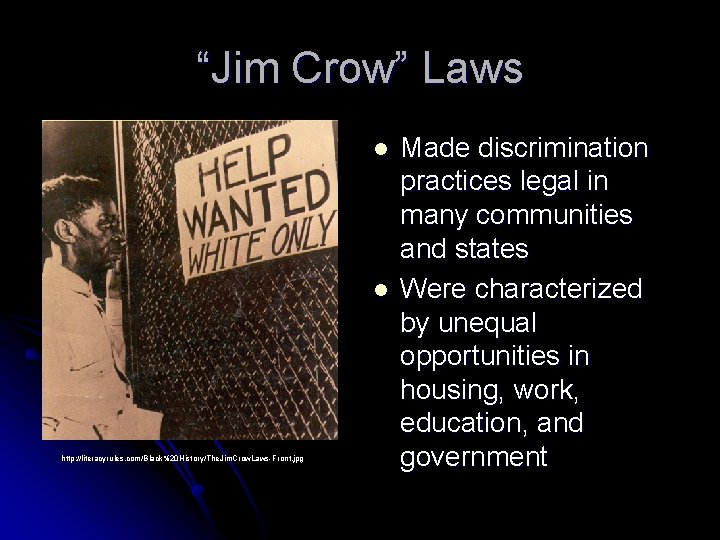“Jim Crow” Laws l l http: //literacyrules. com/Black%20 History/The. Jim. Crow. Laws-Front. jpg Made