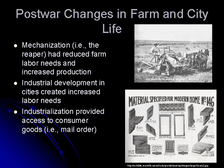Postwar Changes in Farm and City Life l l l Mechanization (i. e. ,