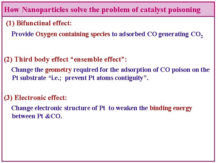 How Nanoparticles solve the problem of catalyst poisoning (1) Bifunctinal effect: Provide Oxygen containing