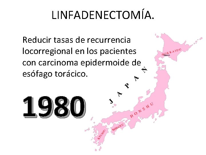 LINFADENECTOMÍA. Reducir tasas de recurrencia locorregional en los pacientes con carcinoma epidermoide de esófago