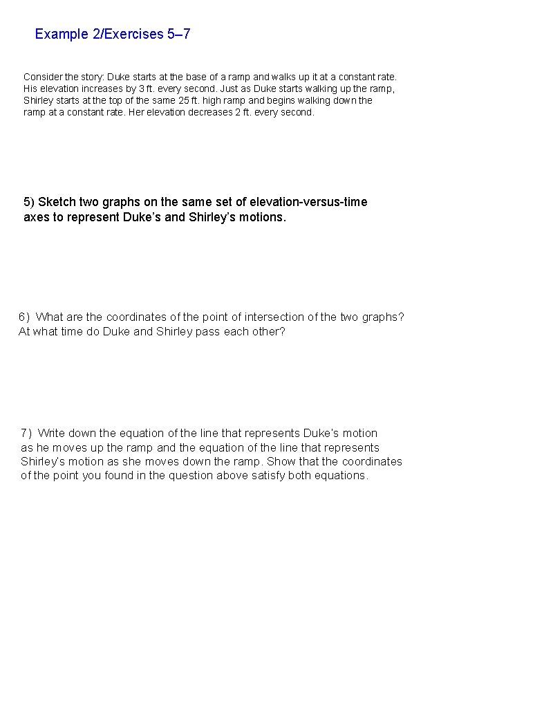 Example 2/Exercises 5– 7 Consider the story: Duke starts at the base of a