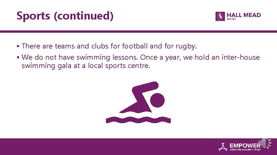 Sports (continued) § There are teams and clubs for football and for rugby. §