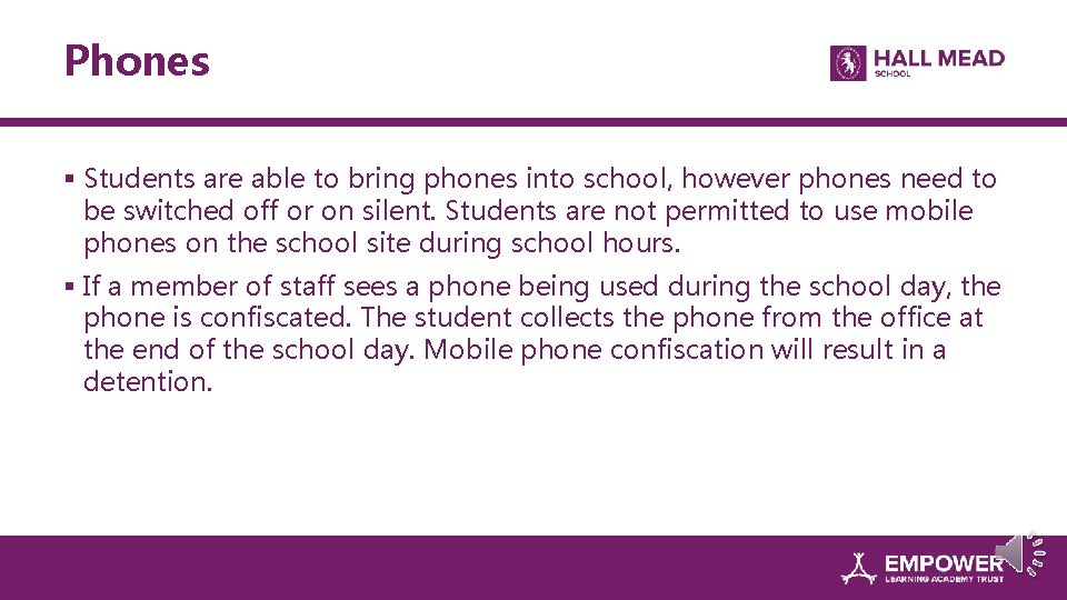 Phones § Students are able to bring phones into school, however phones need to