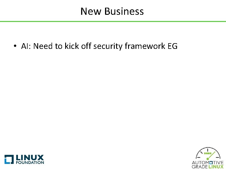 New Business • AI: Need to kick off security framework EG 
