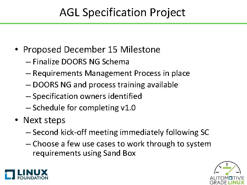 AGL Specification Project • Proposed December 15 Milestone – Finalize DOORS NG Schema –