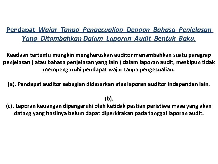 Pendapat Wajar Tanpa Pengecualian Dengan Bahasa Penjelasan Yang Ditambahkan Dalam Laporan Audit Bentuk Baku.