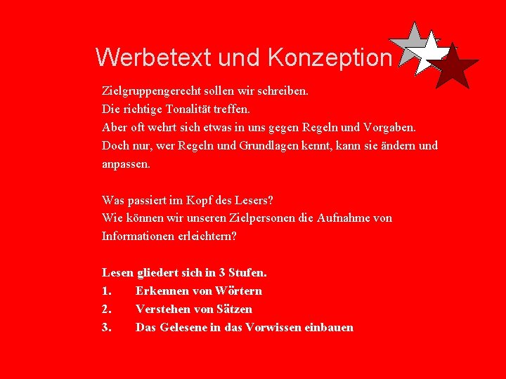 Werbetext und Konzeption Zielgruppengerecht sollen wir schreiben. Die richtige Tonalität treffen. Aber oft wehrt