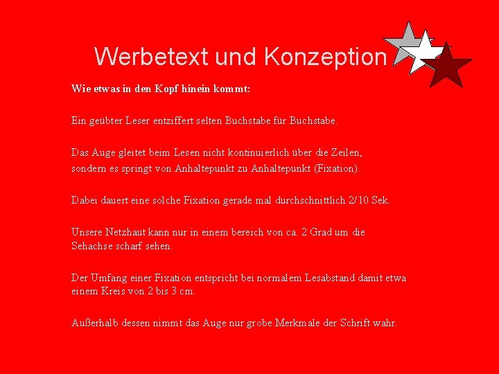 Werbetext und Konzeption Wie etwas in den Kopf hinein kommt: Ein geübter Leser entziffert