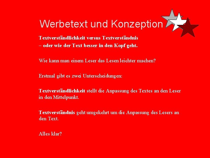 Werbetext und Konzeption Textverständlichkeit versus Textverständnis – oder wie der Text besser in den