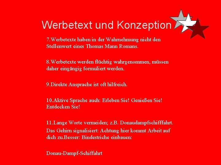 Werbetext und Konzeption 7. Werbetexte haben in der Wahrnehmung nicht den Stellenwert eines Thomas