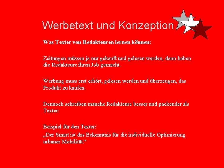 Werbetext und Konzeption Was Texter von Redakteuren lernen können: Zeitungen müssen ja nur gekauft