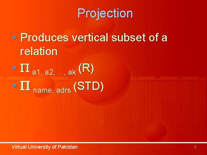 Projection • Produces vertical subset of a relation • a 1, a 2, . Projection • Produces vertical subset of a relation • a 1, a 2, .