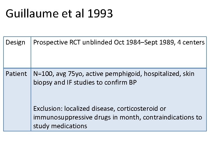 Guillaume et al 1993 Design Prospective RCT unblinded Oct 1984–Sept 1989, 4 centers Patient
