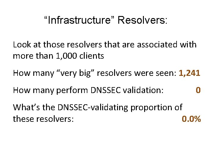 “Infrastructure” Resolvers: Look at those resolvers that are associated with more than 1, 000