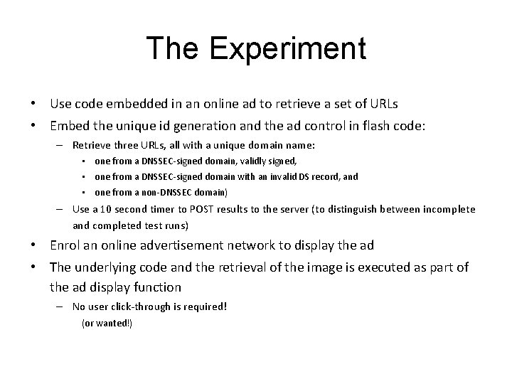 The Experiment • Use code embedded in an online ad to retrieve a set