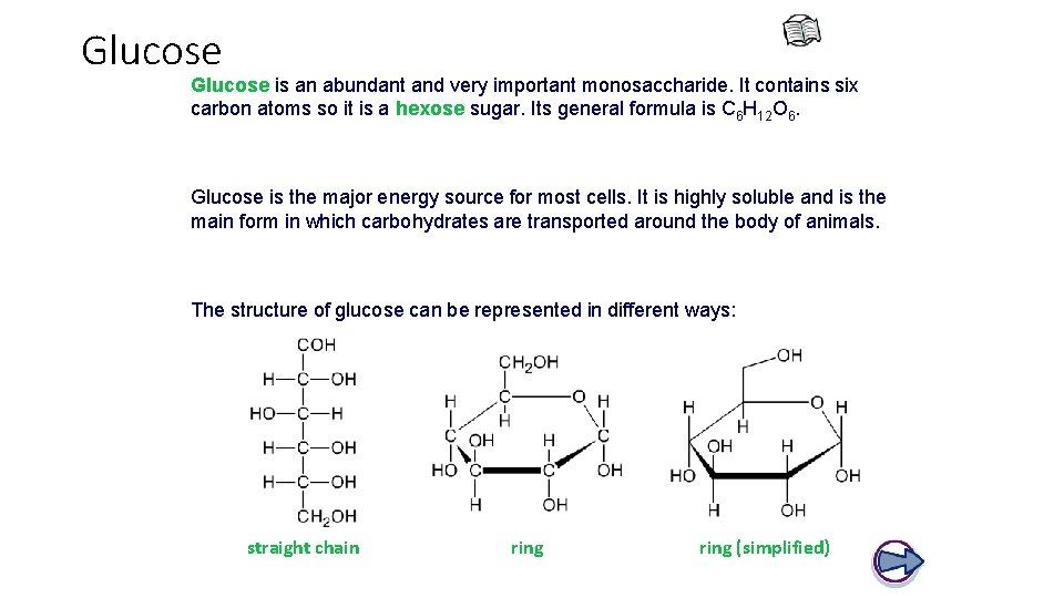 Glucose is an abundant and very important monosaccharide. It contains six carbon atoms so