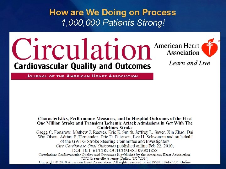 How are We Doing on Process 1, 000 Patients Strong! How are We Doing on Process 1, 000 Patients Strong!