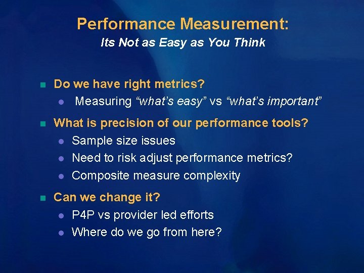 Performance Measurement: Its Not as Easy as You Think n Do we have right Performance Measurement: Its Not as Easy as You Think n Do we have right