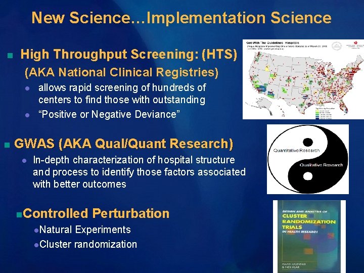 New Science…Implementation Science n High Throughput Screening: (HTS) (AKA National Clinical Registries) l l New Science…Implementation Science n High Throughput Screening: (HTS) (AKA National Clinical Registries) l l