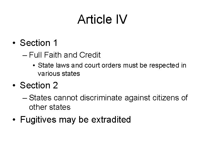 Article IV • Section 1 – Full Faith and Credit • State laws and